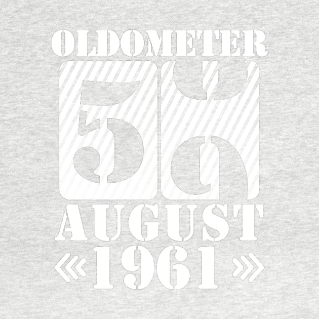 Oldometer 59 Years Old Was Born In August 1961 Happy Birthday To Me You by DainaMotteut